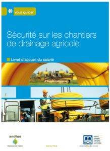 Sécurité sur les chantiers de drainage agricole : Livret d’accueil du salarié